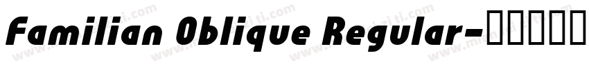 Familian Oblique Regular字体转换